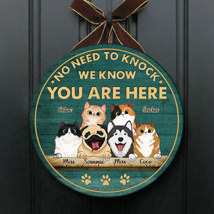 No Need To Knock, We Know You Here - Funny Personalized Pets Door Sign.