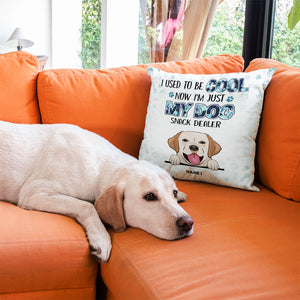Now I'm Just My Dogs Snack Dealer- Personalized Pillow.