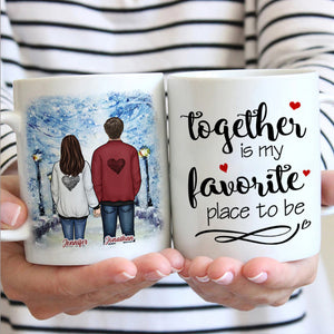 Together Is My Favorite Place To Be - Gift For Couples, Personalized Mug.