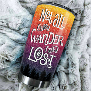 Not All Who Wander Are Lost - Gift For Camping Couples, Personalized Tumbler.
