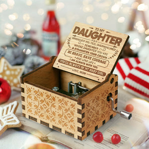 Being Brave, Having Courage And Loving Life - Mom To Daughter, Music Box.