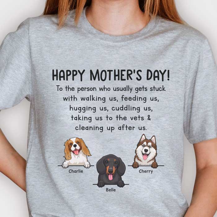 Happy Mother's Day To Dog Mom - Gift For Mother's Day, Personalized Unisex T-shirt, Hoodie.