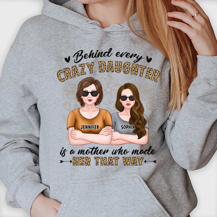Derrière chaque fille folle se cache une mère qui l'a rendue ainsi - Cadeau pour maman, grand-mère - T-shirt unisexe personnalisé, sweat à capuche