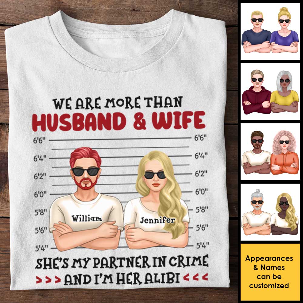 Nous sommes mari et femme, partenaires dans le crime et l'alibi de l'autre - Cadeau pour couples, mari et femme, t-shirt unisexe personnalisé, sweat à capuche