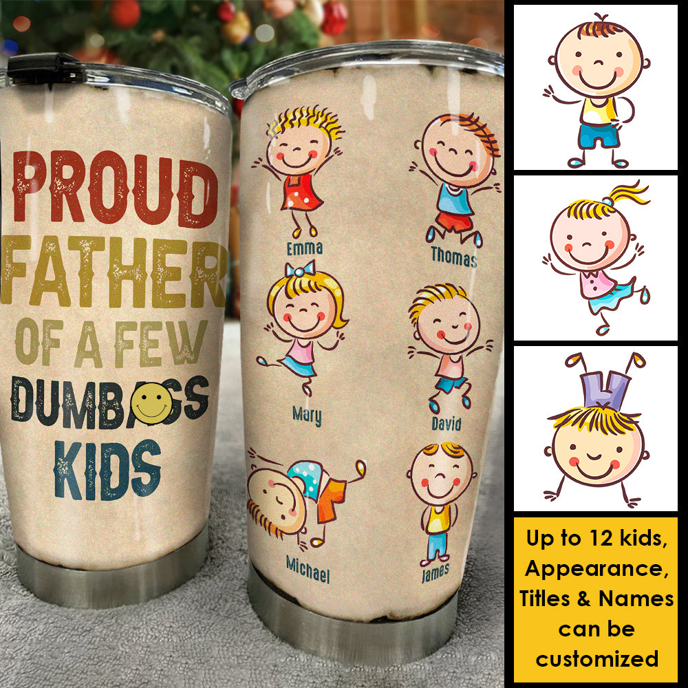 Fier père de quelques enfants stupides - Gobelet personnalisé - Cadeau pour papa, grand-père