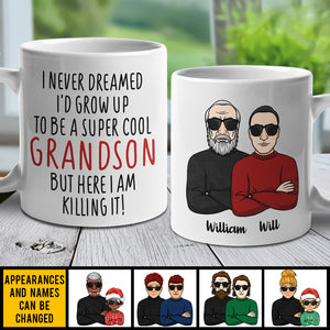 I Never Dreamed I'd Grow Up To Be A Super Cool Grandson - Personalized Mug.