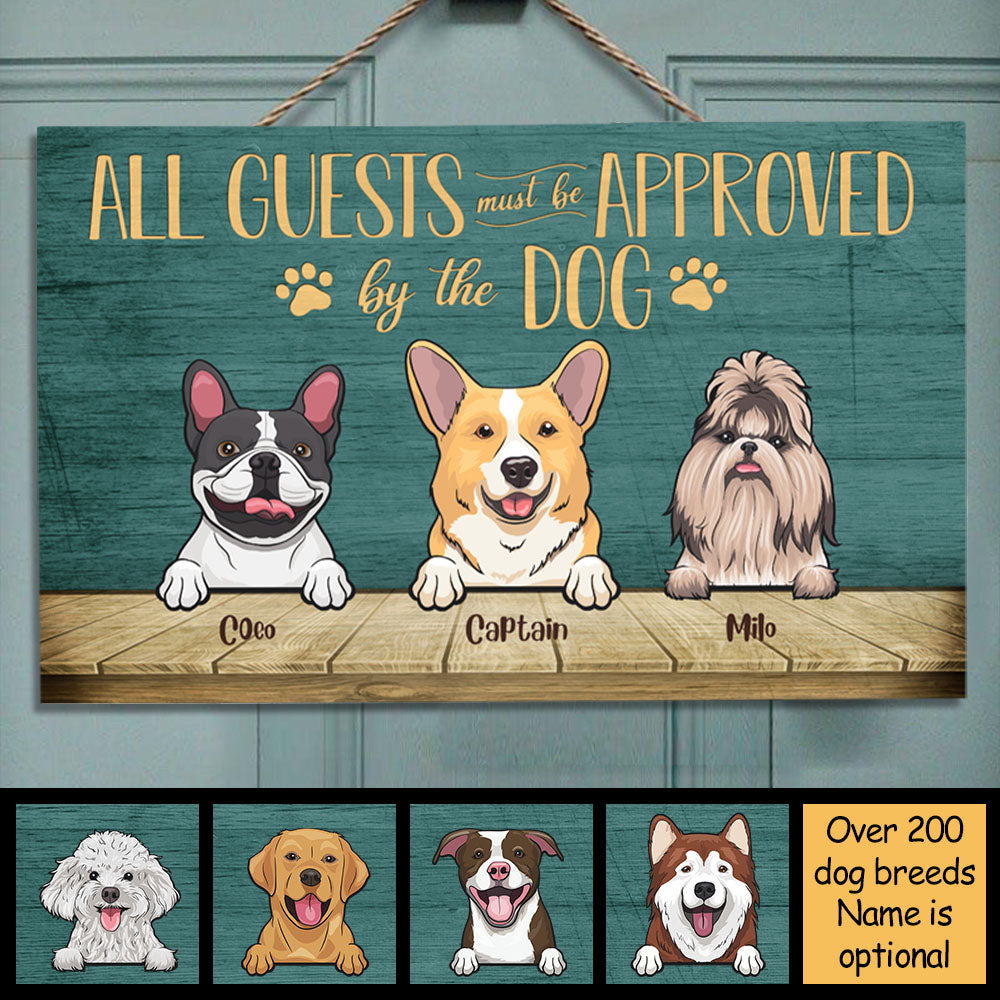 All Guests Must Be Approved By The Dog - Personalized Rectangle Sign.