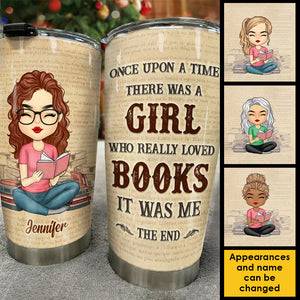 A Girl Who Really Loved Books It Was Me - Personalized Tumbler.