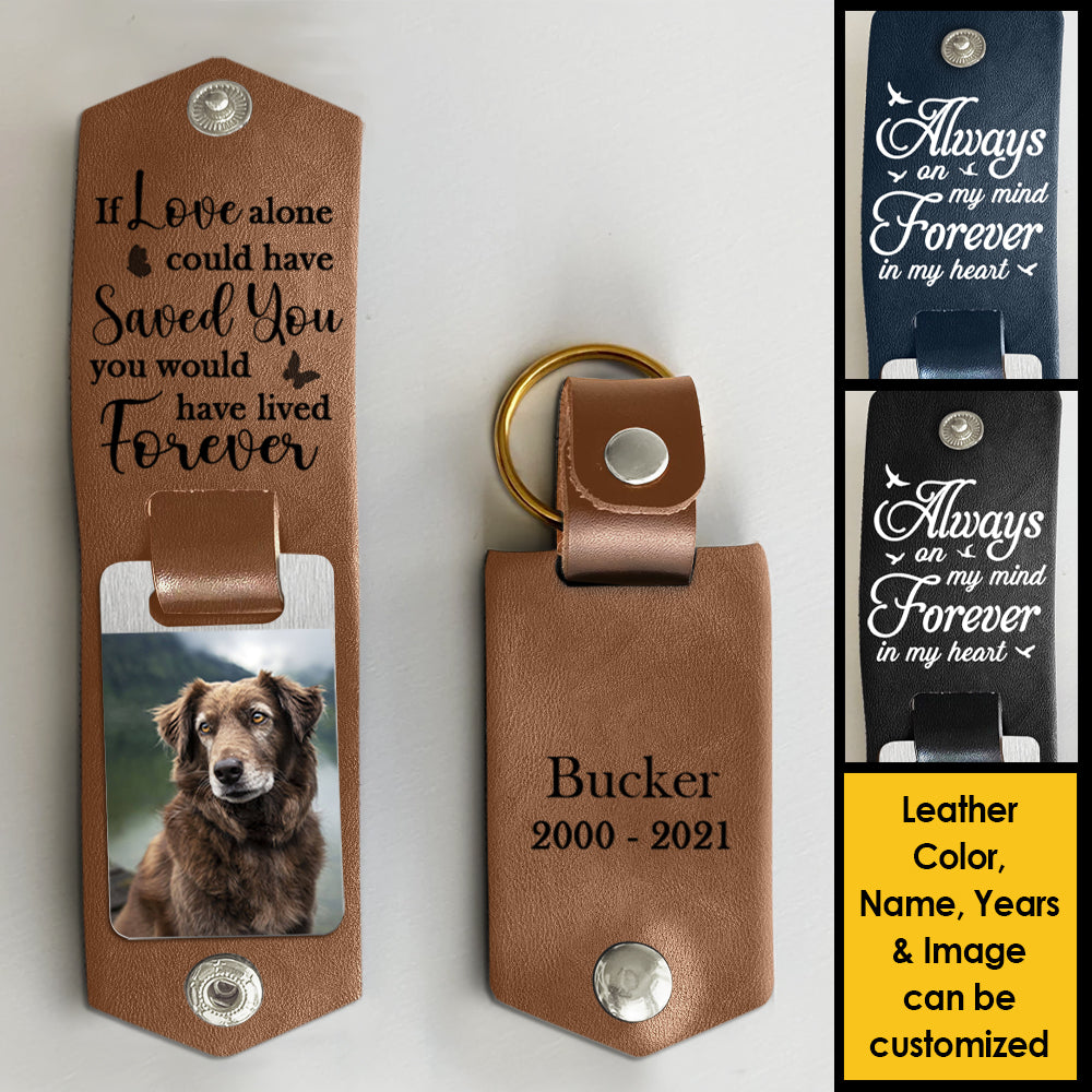 L'amour seul aurait pu vous sauver - Porte-clés personnalisé en cuir PU - Télécharger une image, un cadeau commémoratif, un cadeau de condoléances