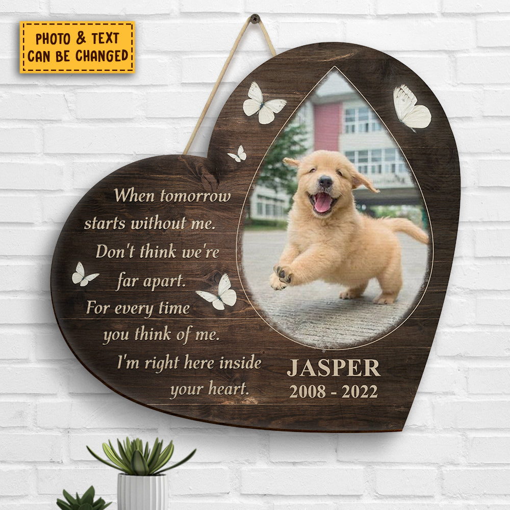 Don't Think We're Far Apart, Pet In My Heart - Upload Image, Personalized Shaped Wood Sign.