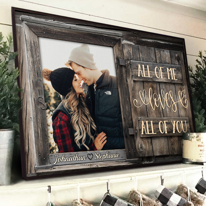 All Of Me Loves All Of You - Upload Image, Gift For Couples, Husband Wife - Personalized Horizontal Poster.