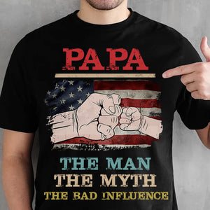 USA The Man The Myth The Bad Influence - Gift for Dad, Personalized Custom Unisex T-shirt.