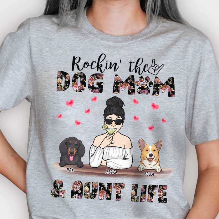 Rocking The Dog Mom & Aunt Life - Personalized Unisex T-Shirt.