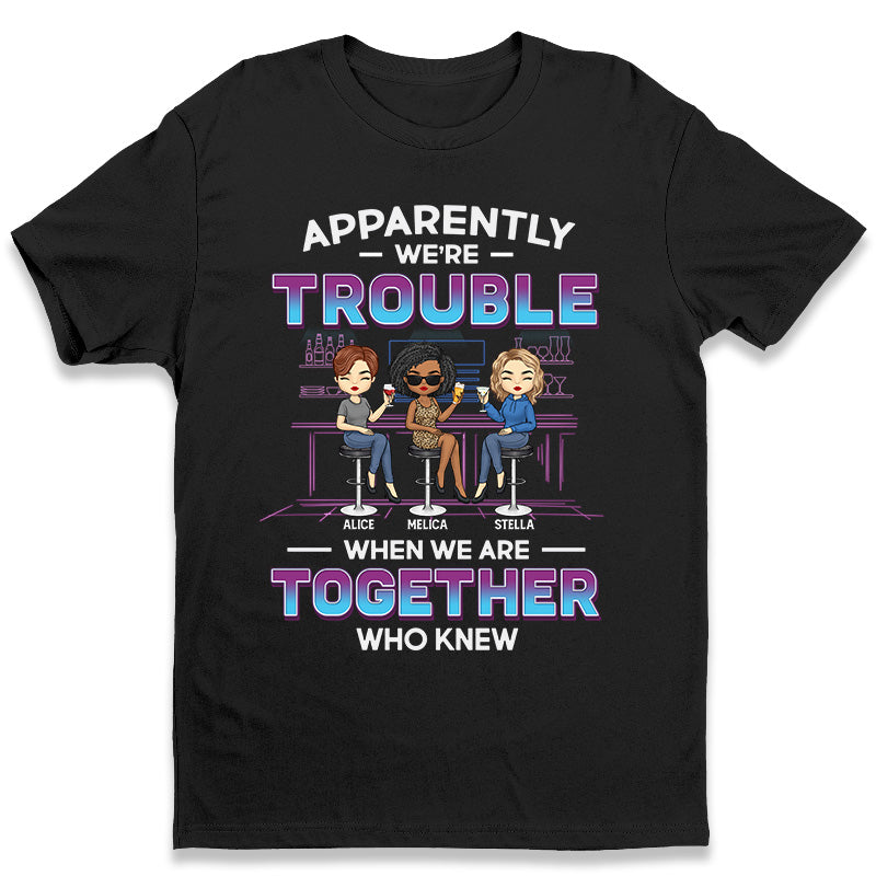 Problème quand on est ensemble - T-shirt unisexe personnalisé, sweat à capuche, sweat-shirt - Cadeau pour meilleures amies, BFF, sœurs