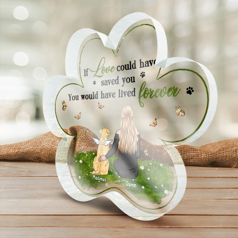 Si l'amour avait pu vous sauver - Plaque commémorative personnalisée en acrylique en forme de patte - Cadeau de condoléances, cadeau pour propriétaires d'animaux, amoureux des animaux