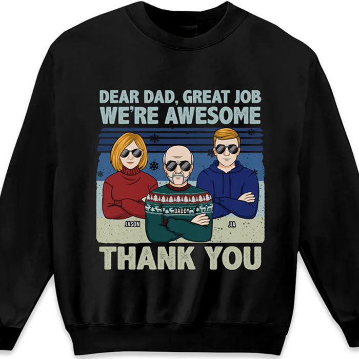Cher papa, excellent travail, nous sommes géniaux - T-shirt unisexe personnalisé pour la famille, sweat à capuche, sweat-shirt - Cadeau de Noël pour papa