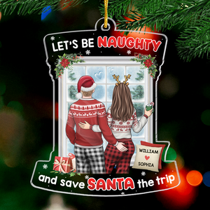 Soyons coquins et sauvons le voyage du Père Noël - Ornement personnalisé pour couple - Forme personnalisée en acrylique - Cadeau de Noël pour mari et femme, anniversaire