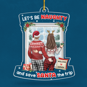 Soyons coquins et sauvons le voyage du Père Noël - Ornement personnalisé pour couple - Forme personnalisée en acrylique - Cadeau de Noël pour mari et femme, anniversaire