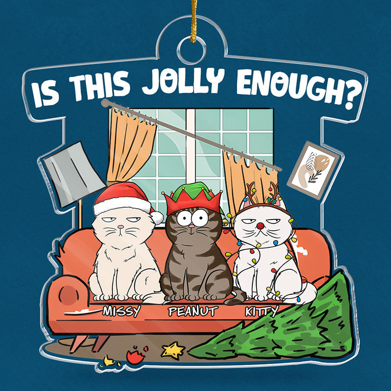 Hé, est-ce assez joyeux ? – Ornement personnalisé en forme de chat – Acrylique – Cadeau de Noël pour les propriétaires d'animaux et les amoureux des animaux.