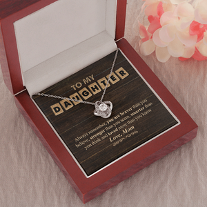 You Are Loved More Than You Know - Mom To Daughter, Love Knot Necklace.